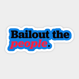 Bailout the people Sticker